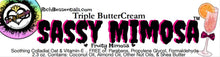 Load image into Gallery viewer, Mini.. Triple ButterCream ™️ | Sassy Mimosa ™️ | Fruity Mimosa - Clean Fruity type